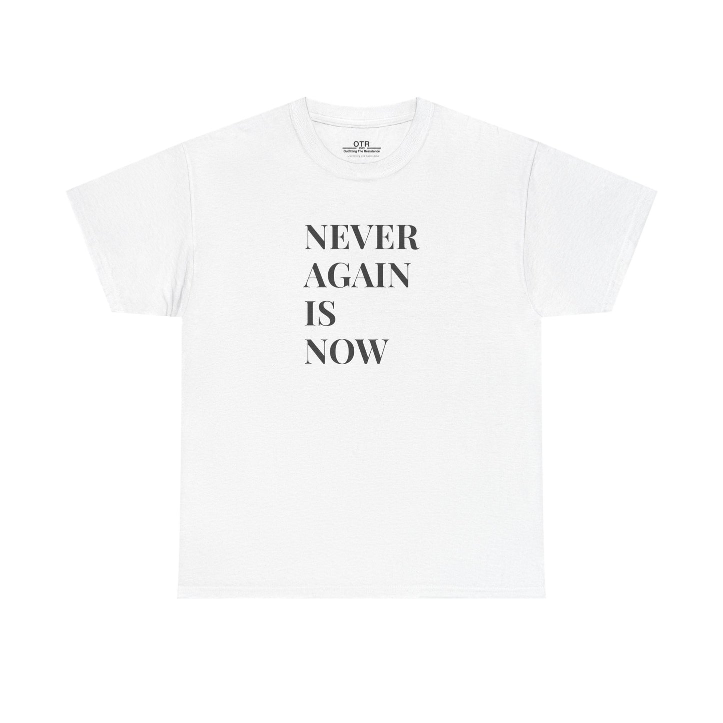 'Never Again is Now' Tee