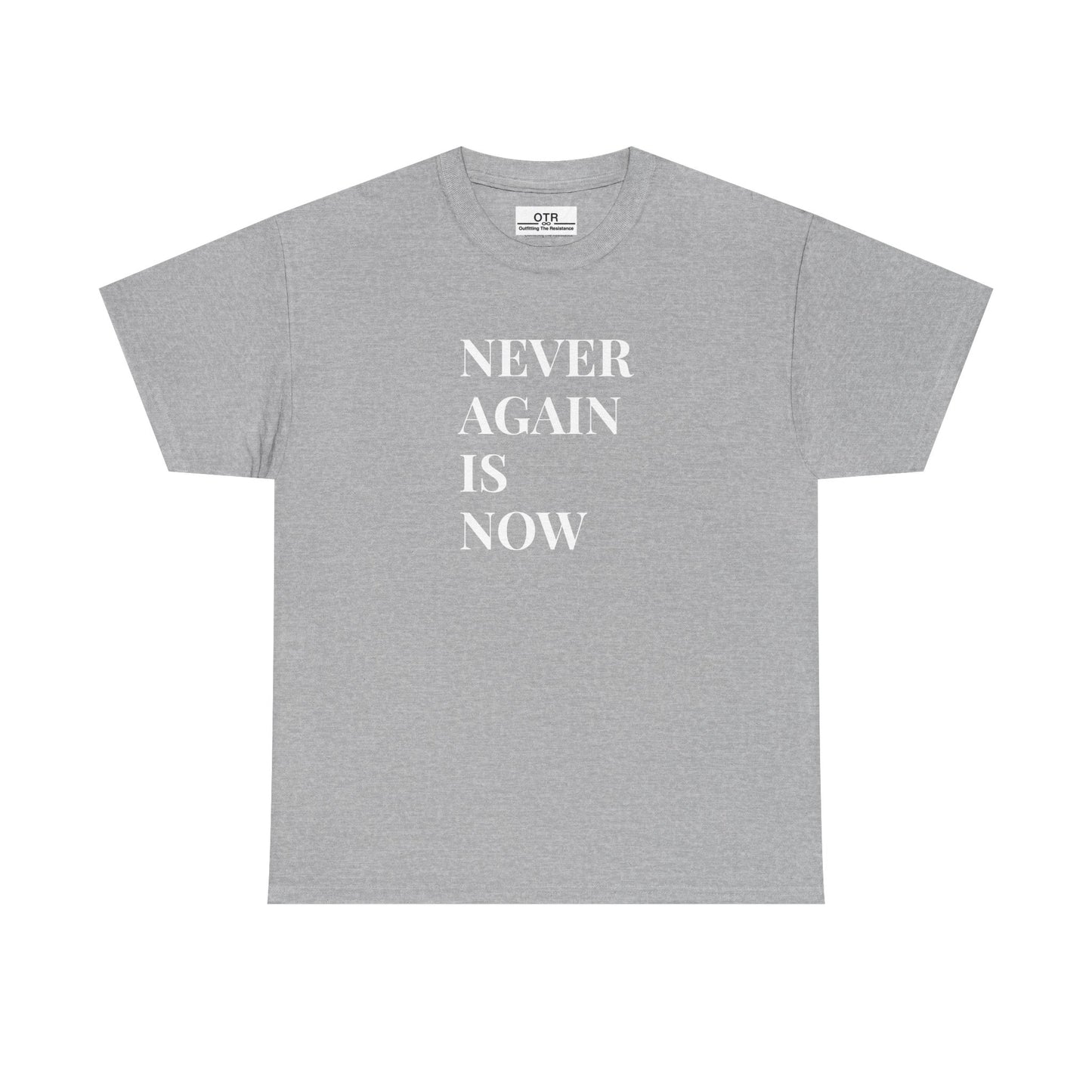 'Never Again is Now' Tee