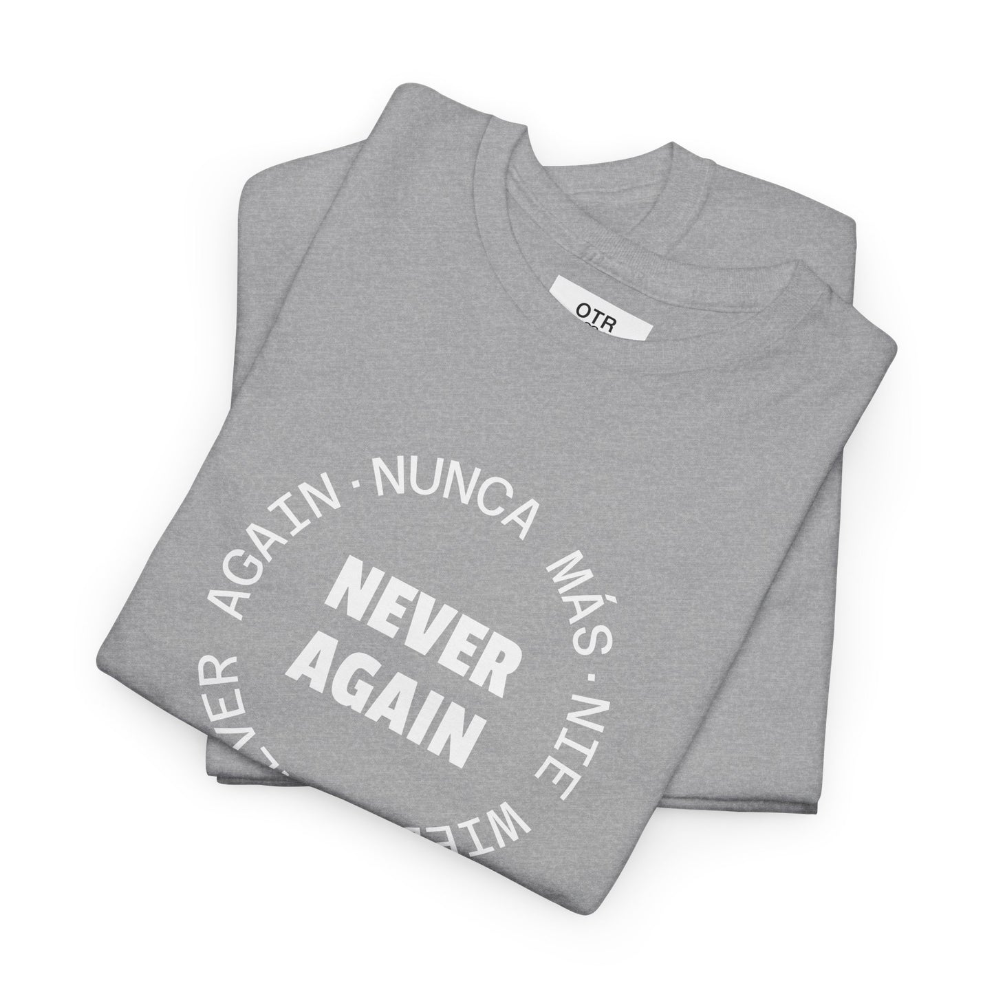 Say 'Never Again' in Multiple Languages Tee