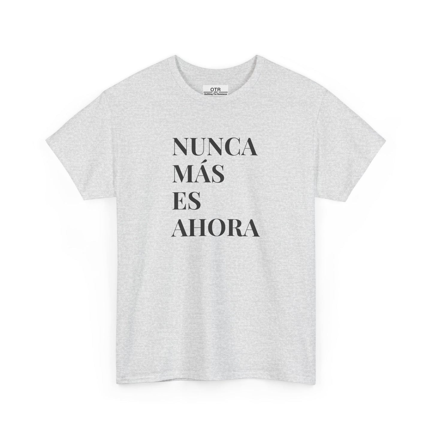 'Nunca Más es Ahora' Tee