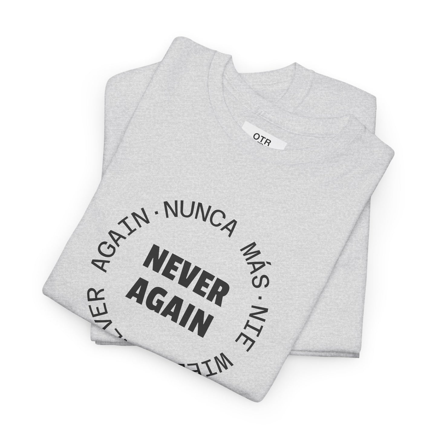Say 'Never Again' in Multiple Languages Tee