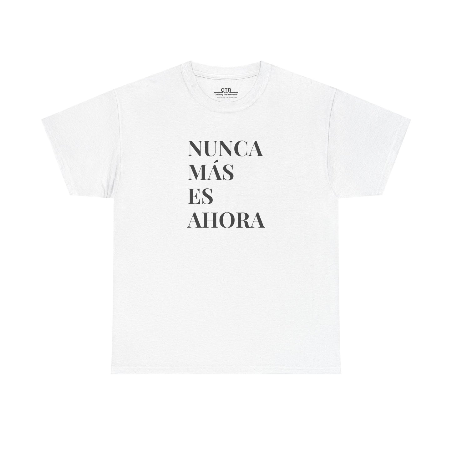 'Nunca Más es Ahora' Tee