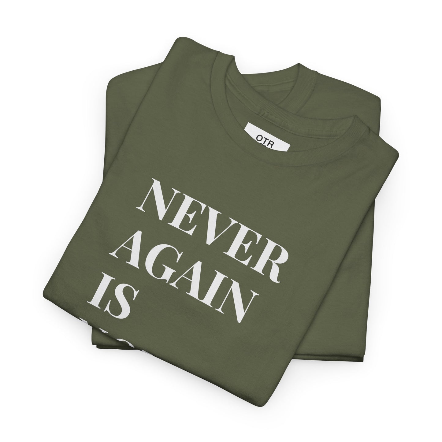'Never Again is Now' Tee