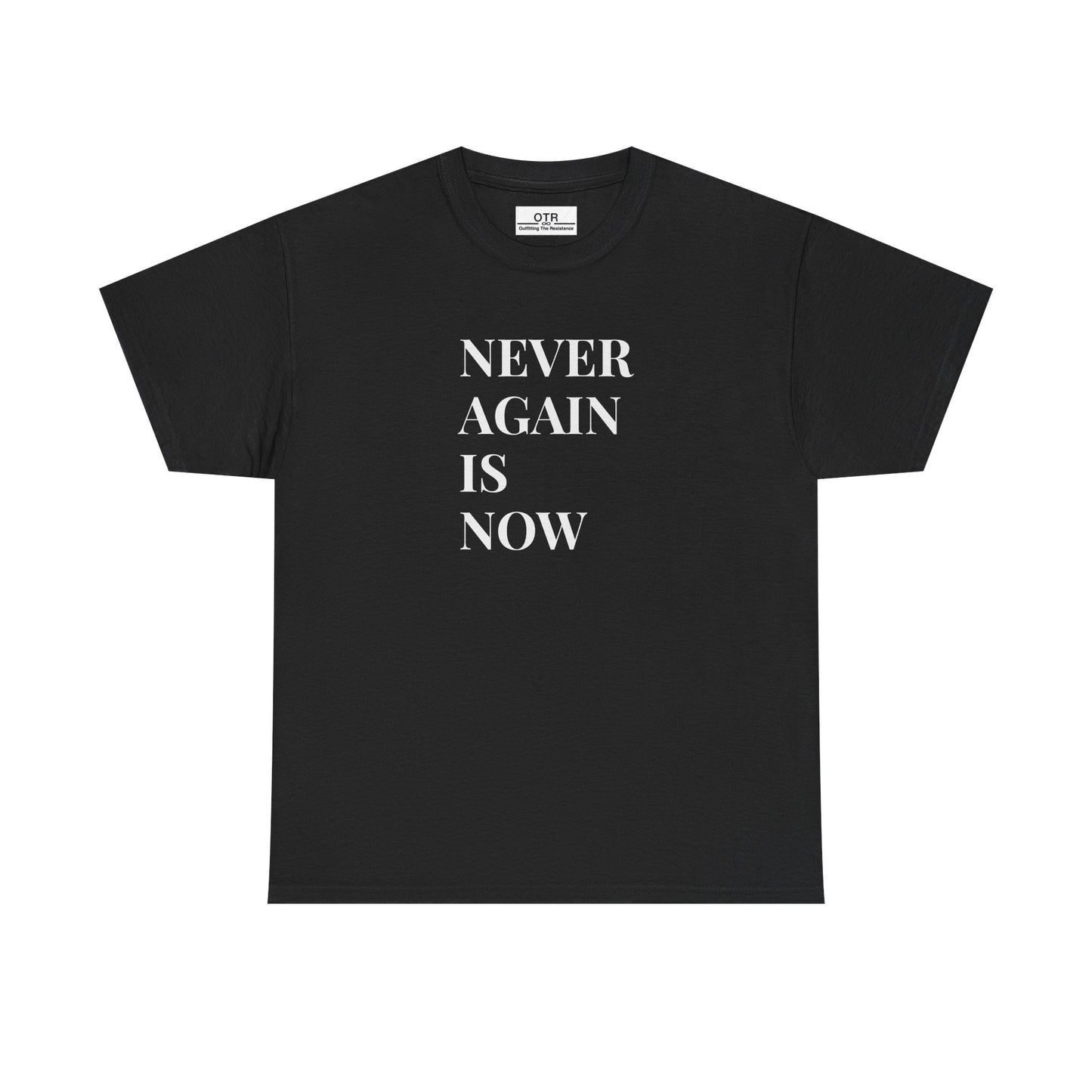 'Never Again is Now' Tee