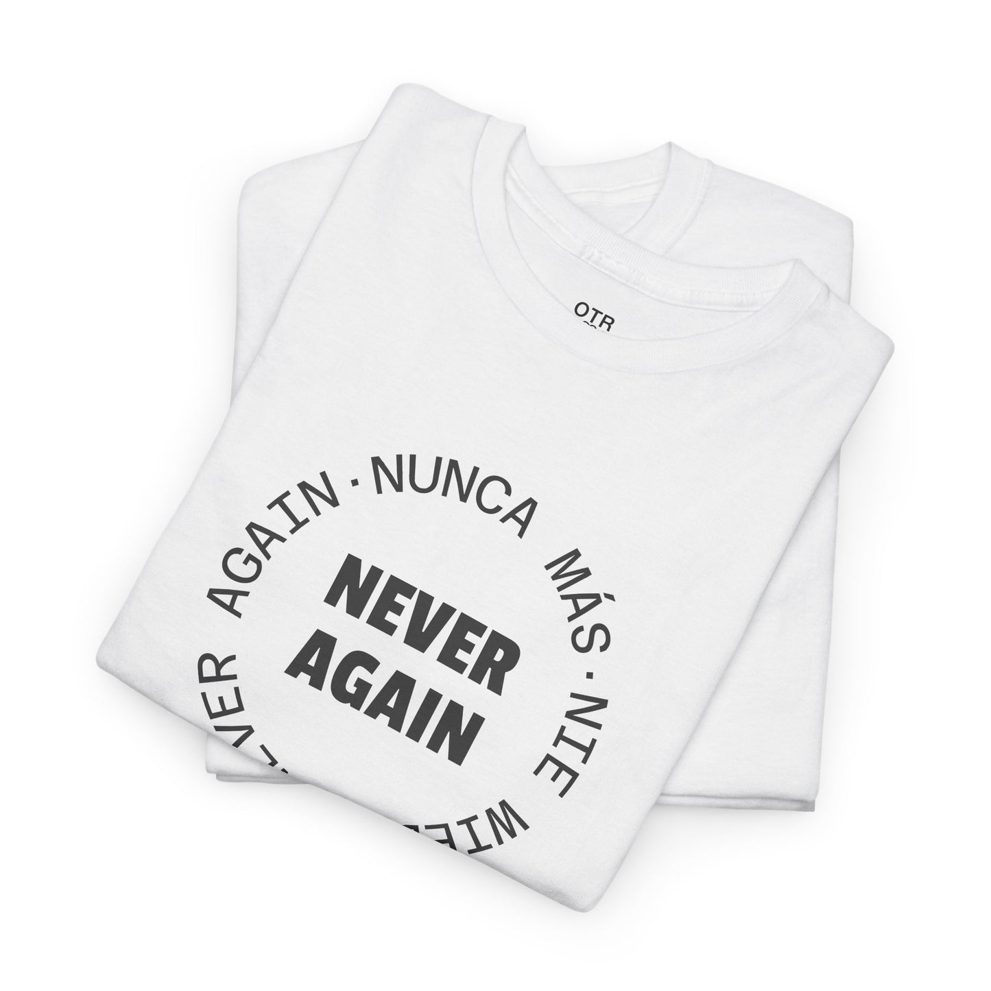 Say 'Never Again' in Multiple Languages Tee