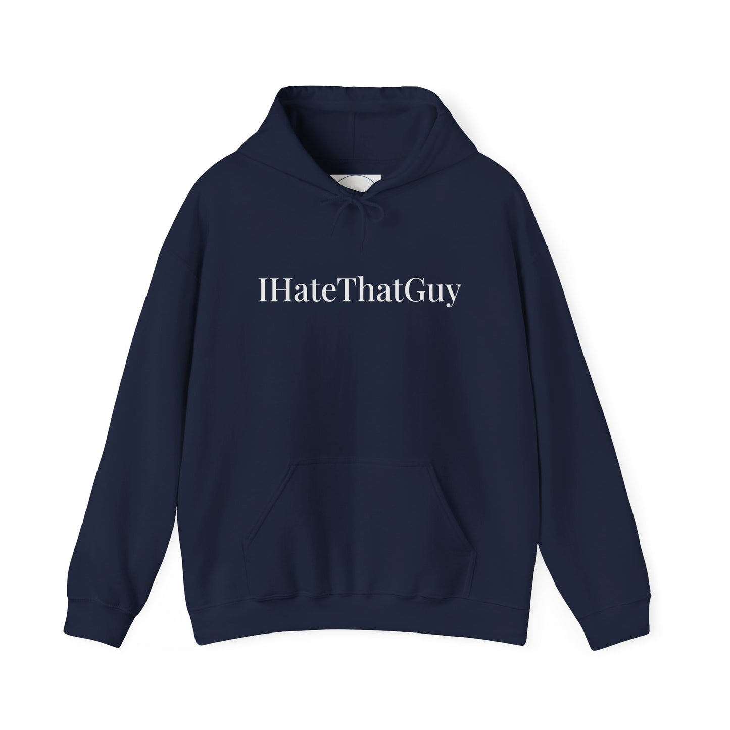 'IHateThatGuy' Hoodie