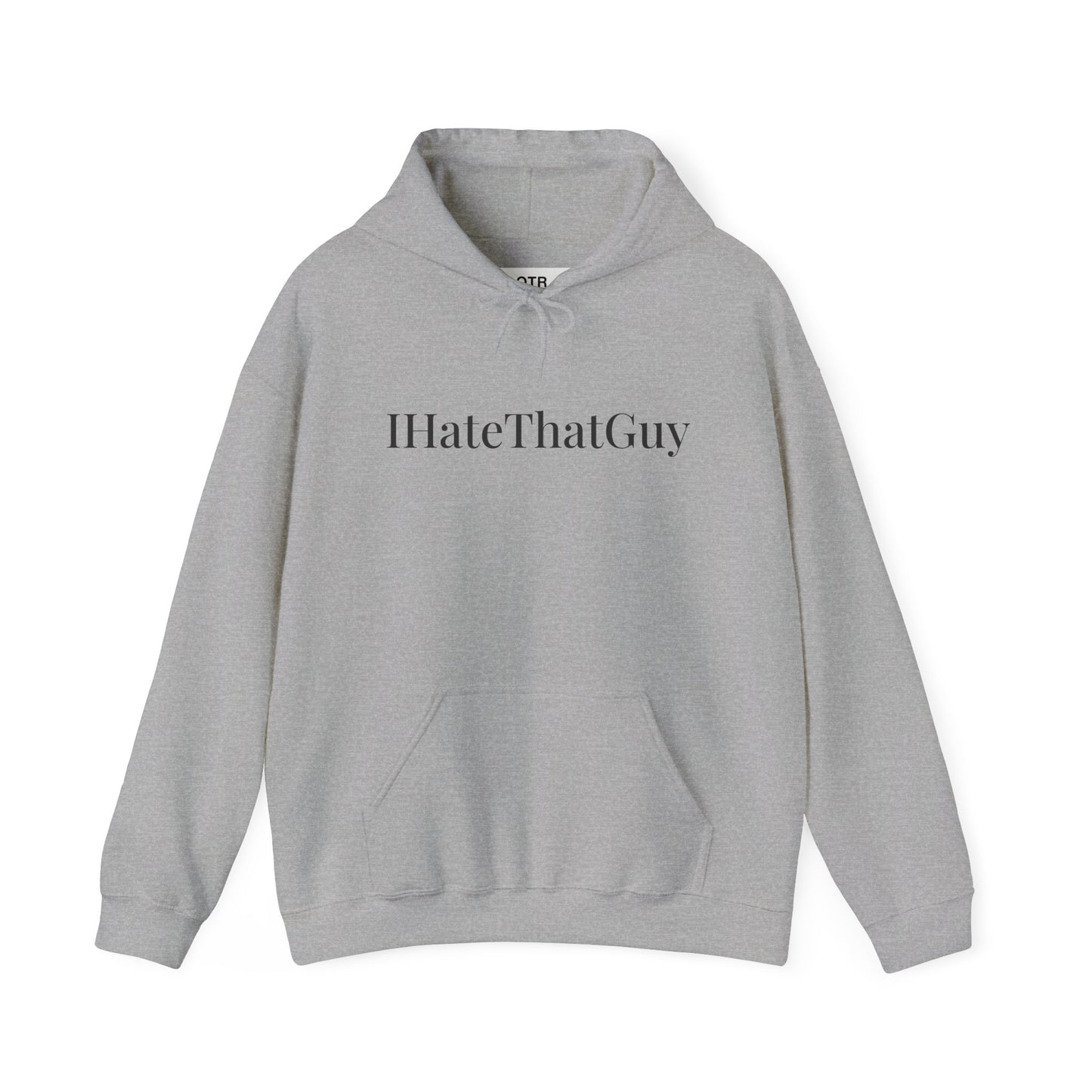 'IHateThatGuy' Hoodie