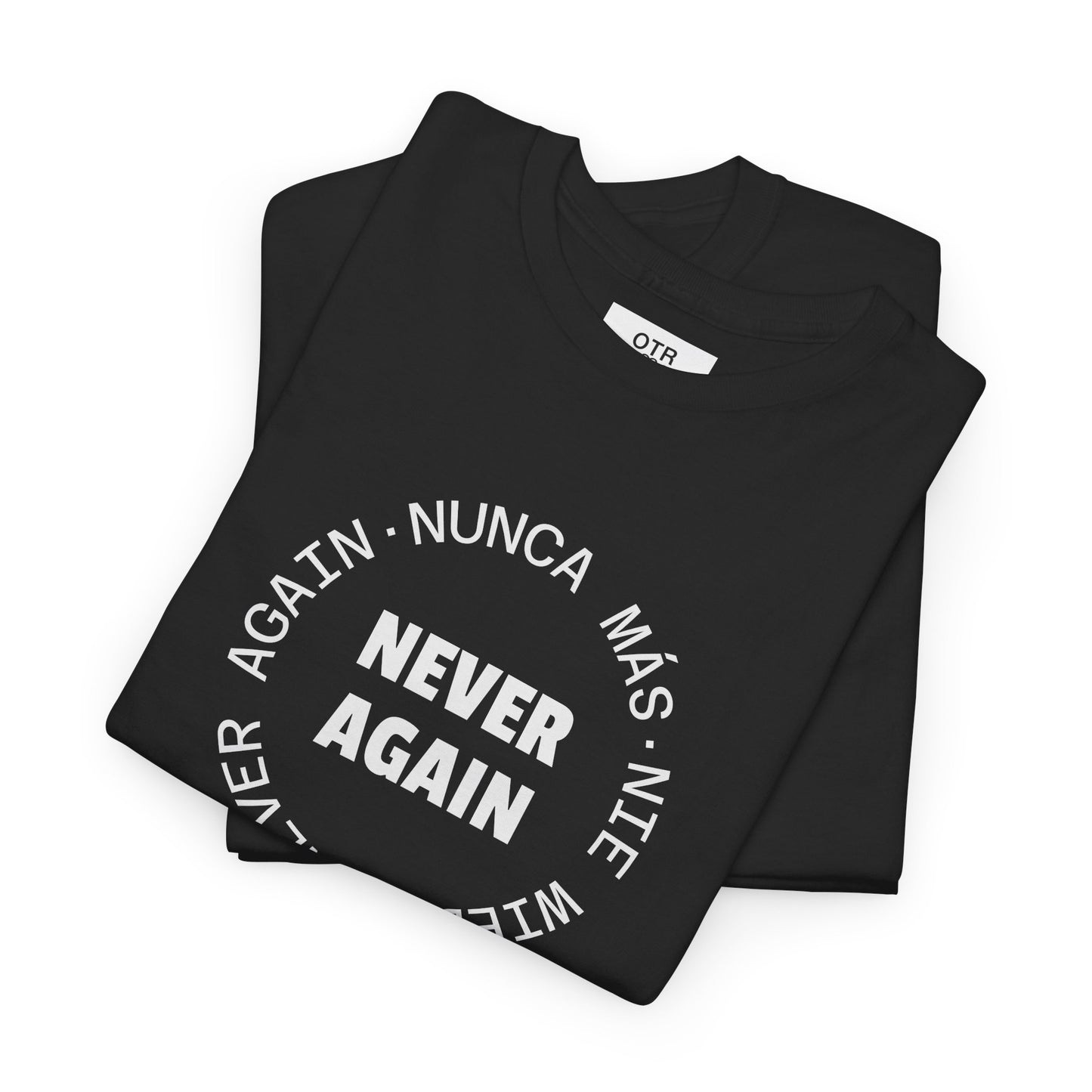 Say 'Never Again' in Multiple Languages Tee