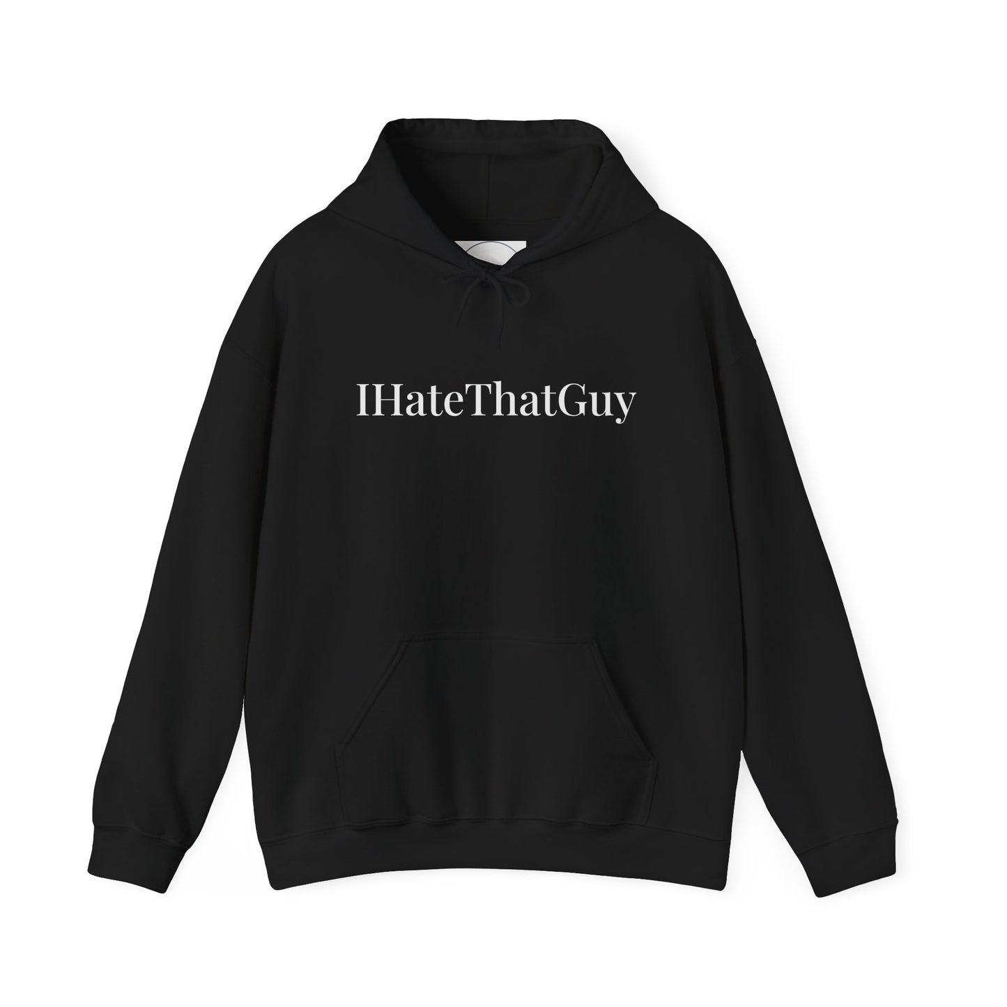 'IHateThatGuy' Hoodie