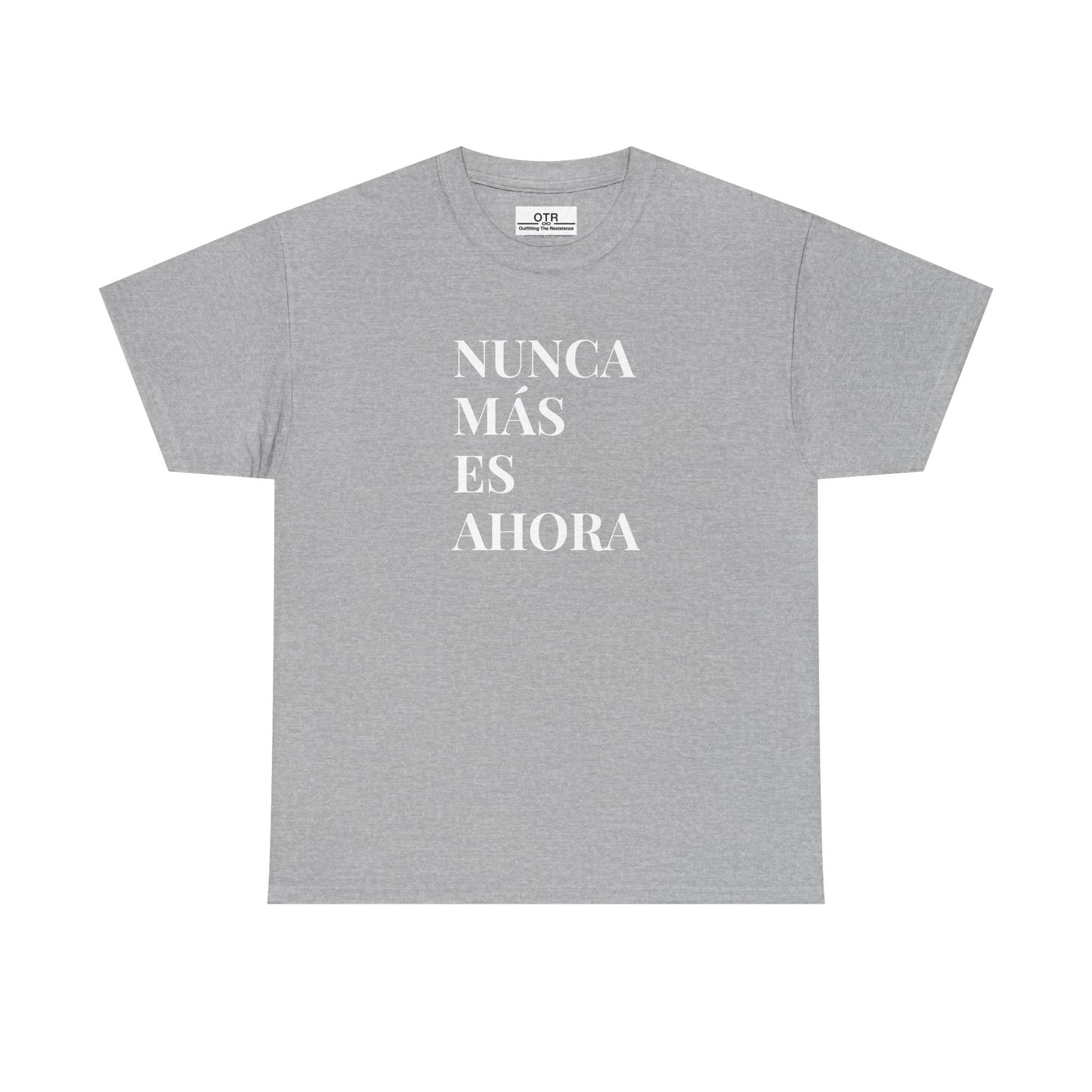'Nunca Más es Ahora' Tee