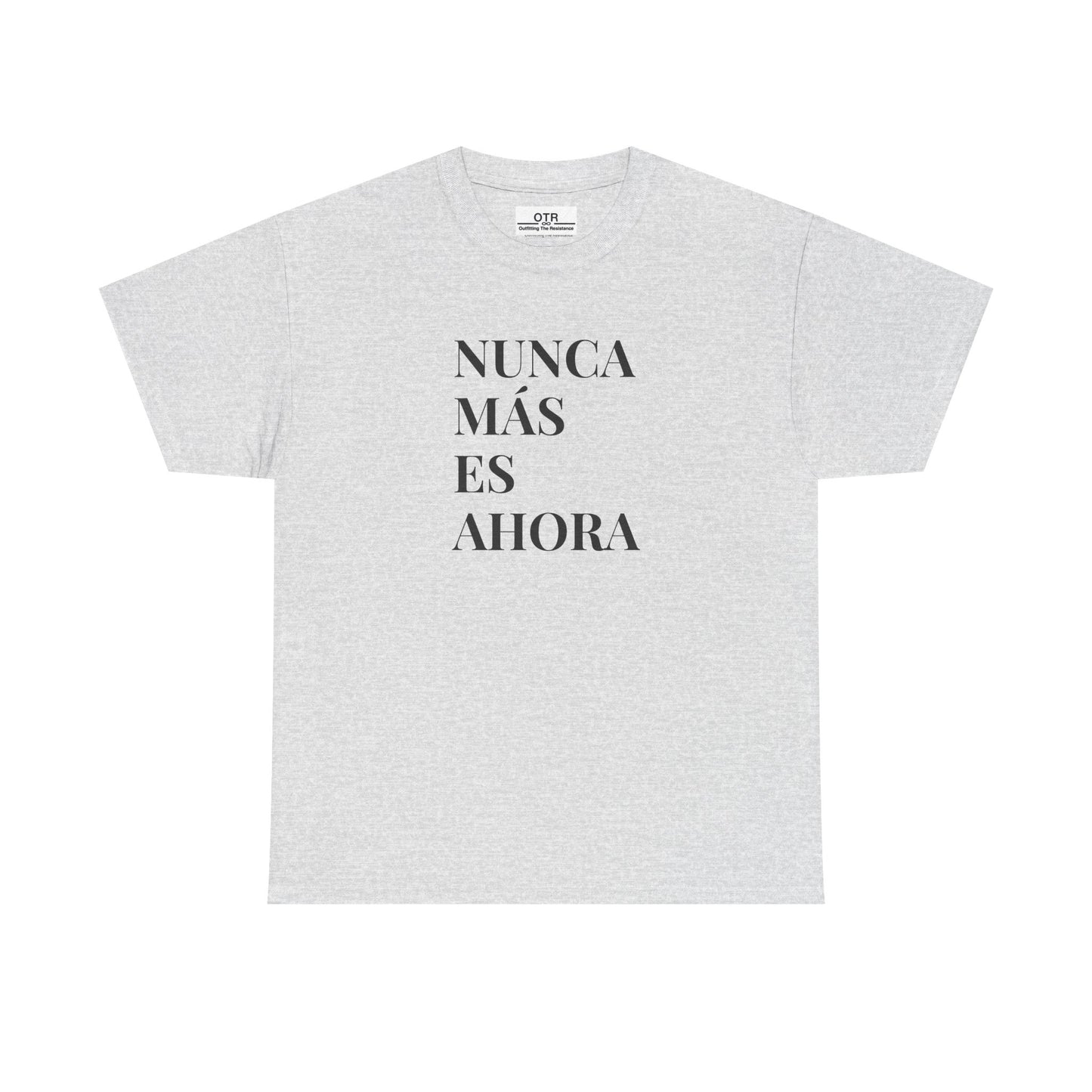 'Nunca Más es Ahora' Tee