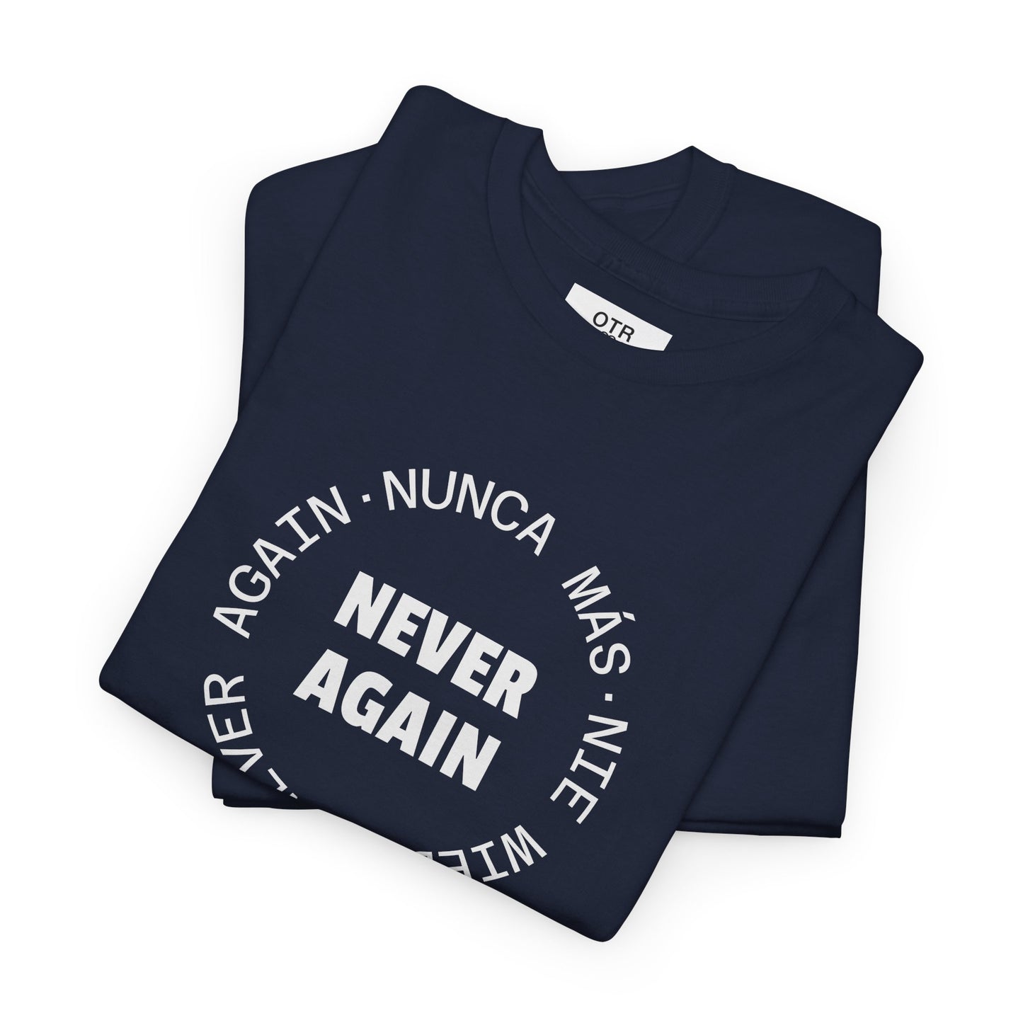 Say 'Never Again' in Multiple Languages Tee