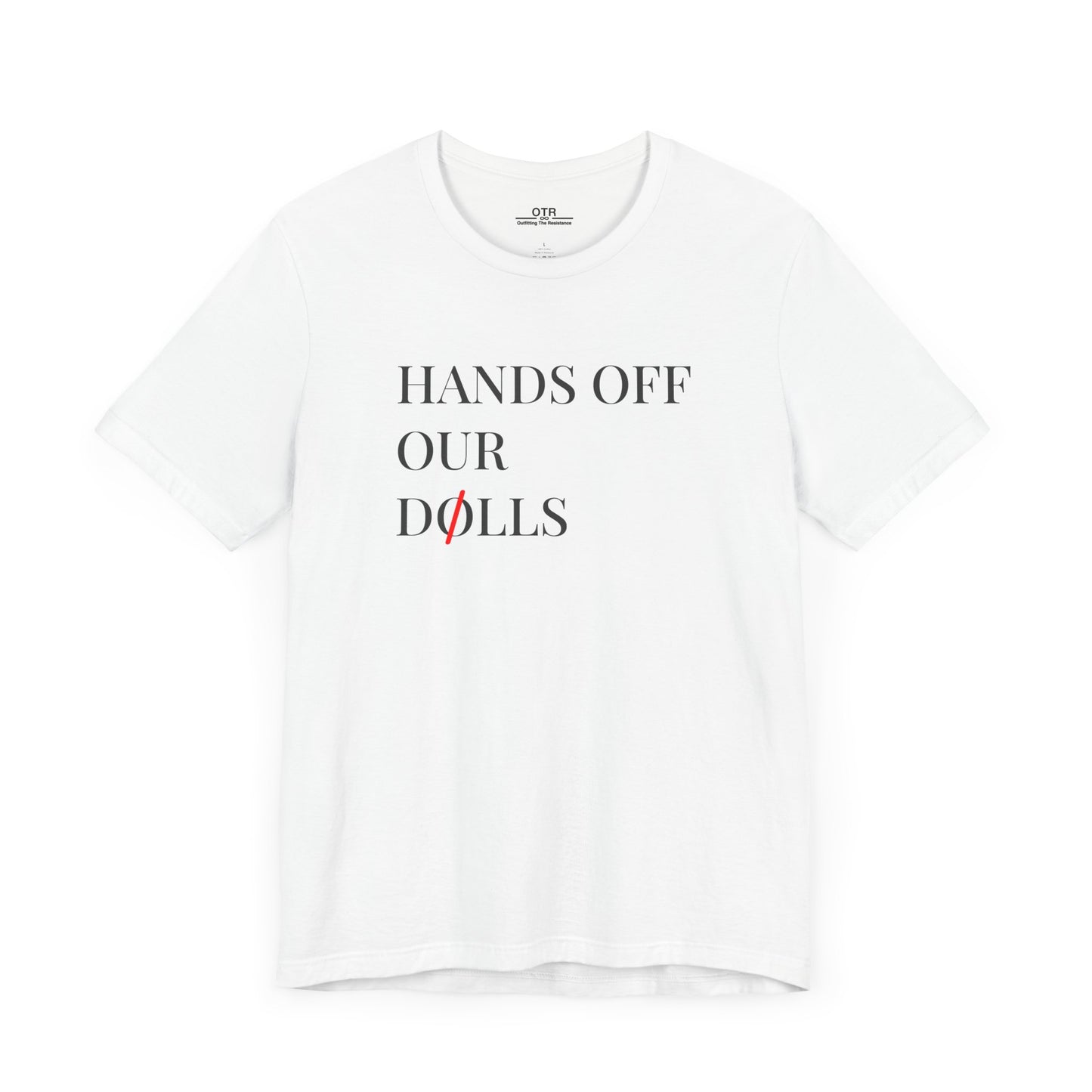 ‘Hands Off Our Dolls’ Tee