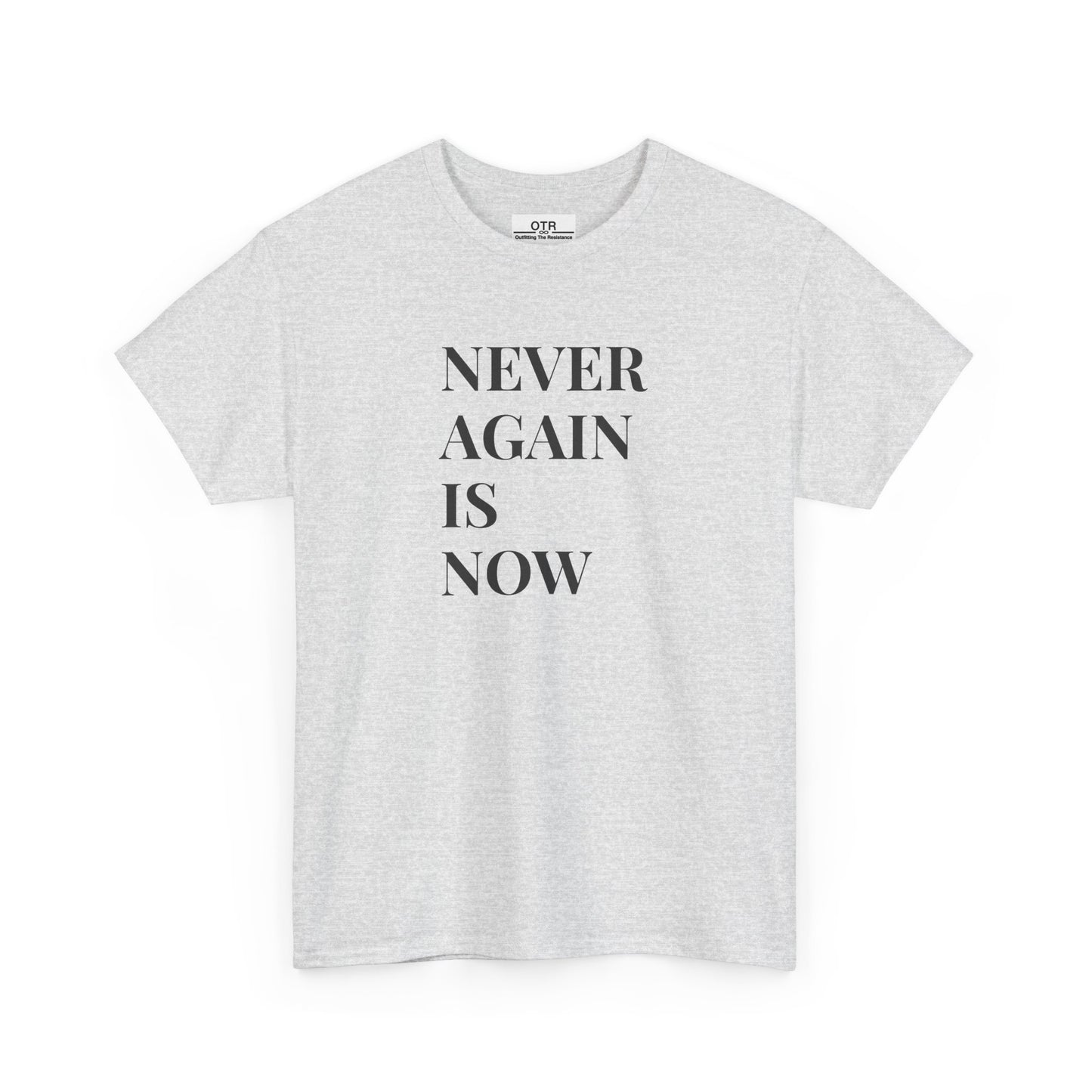 'Never Again is Now' Tee