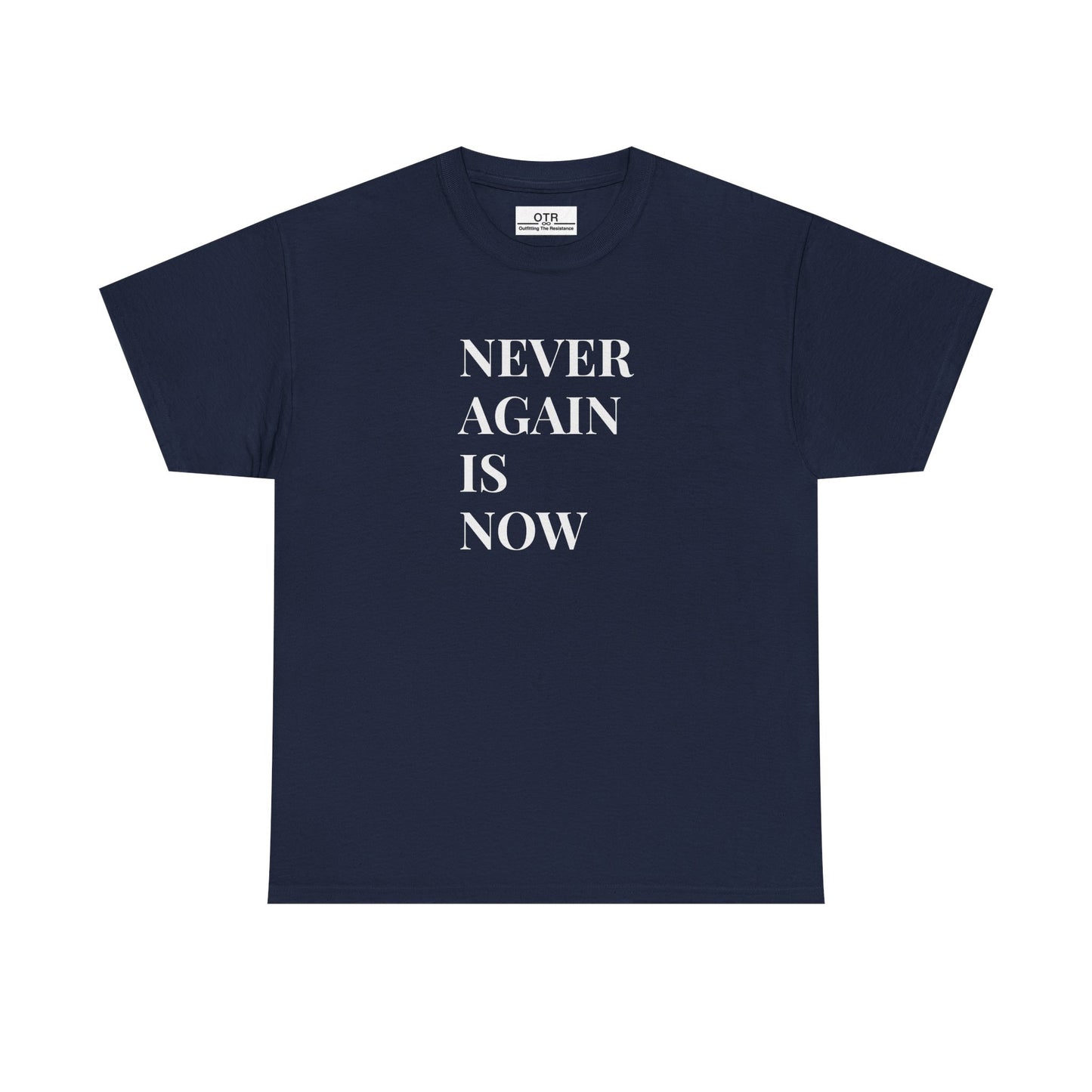 'Never Again is Now' Tee