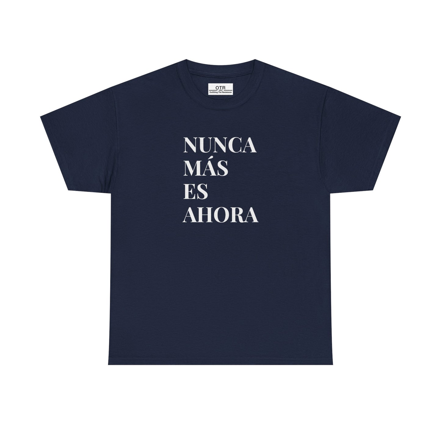 'Nunca Más es Ahora' Tee