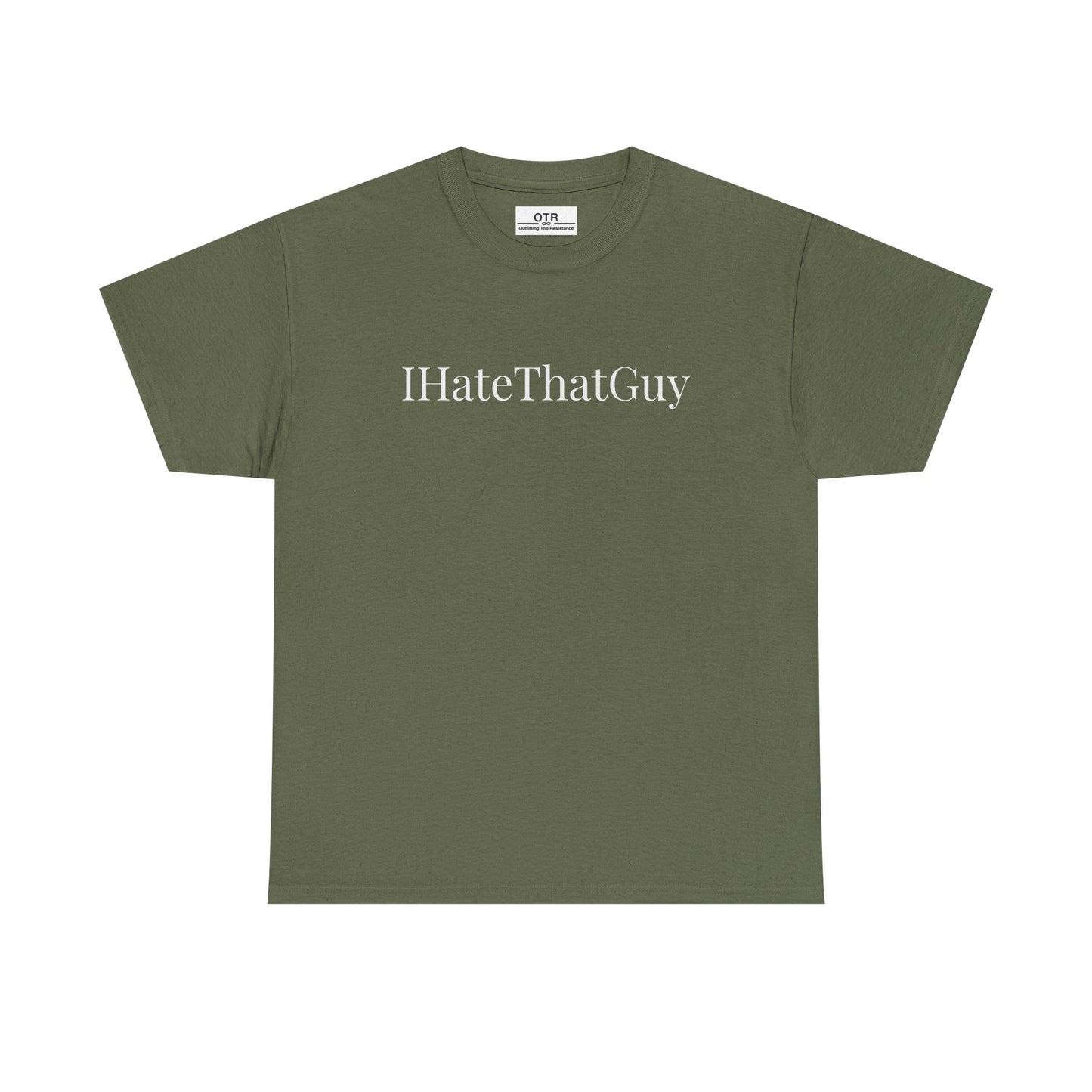 'IHateThatGuy' Tee