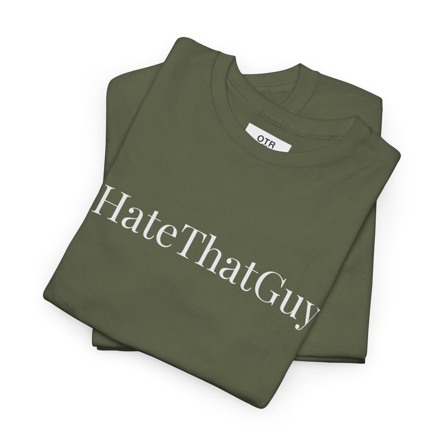 'IHateThatGuy' Tee