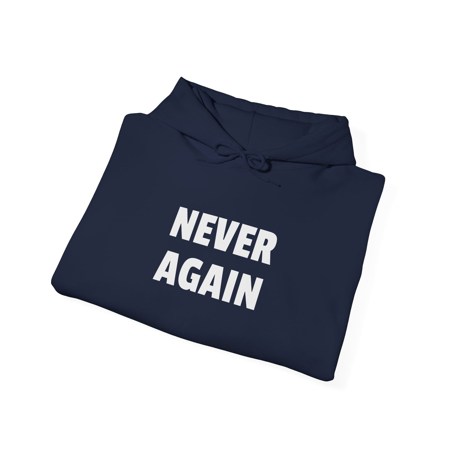 'Never Again' Hoodie