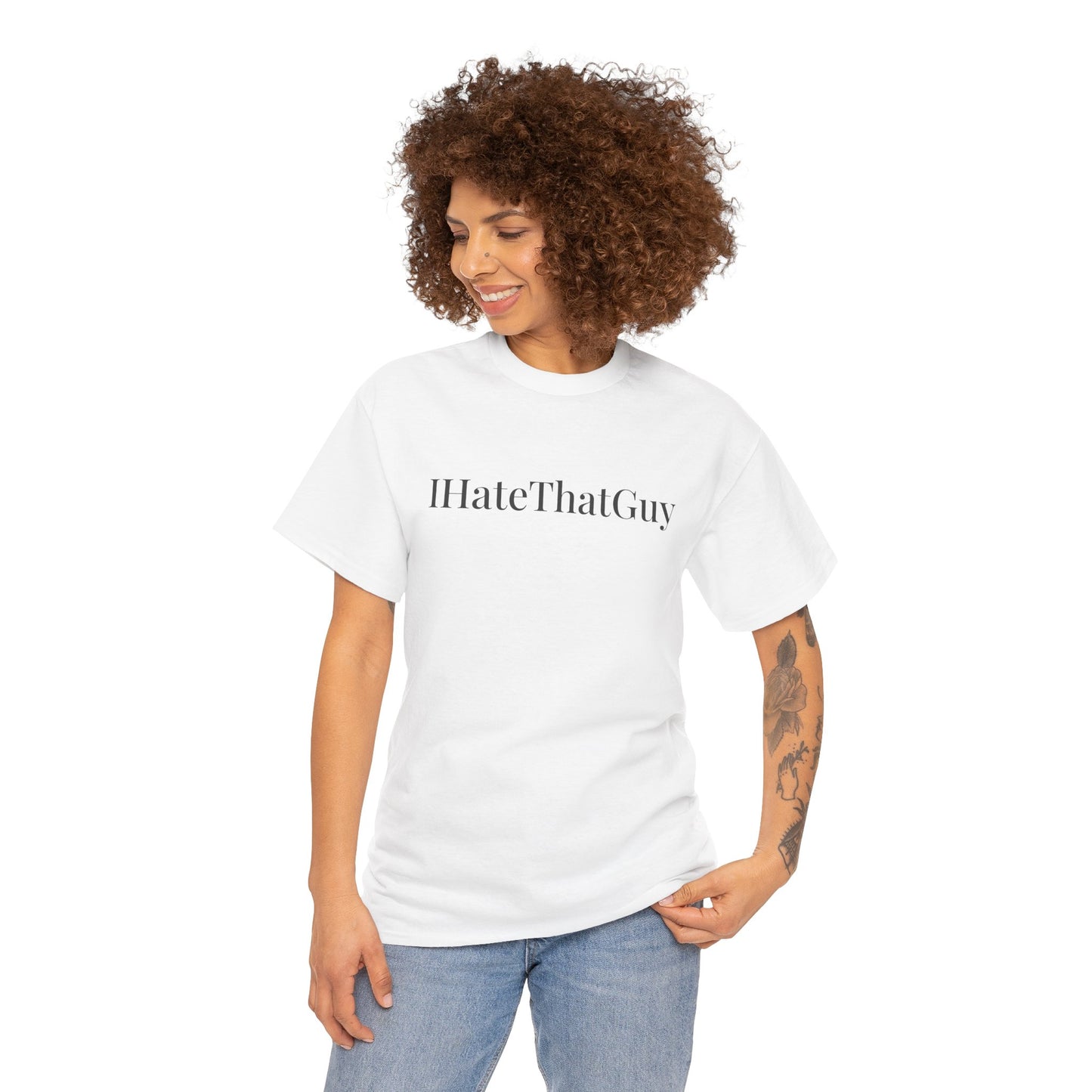 'IHateThatGuy' Tee