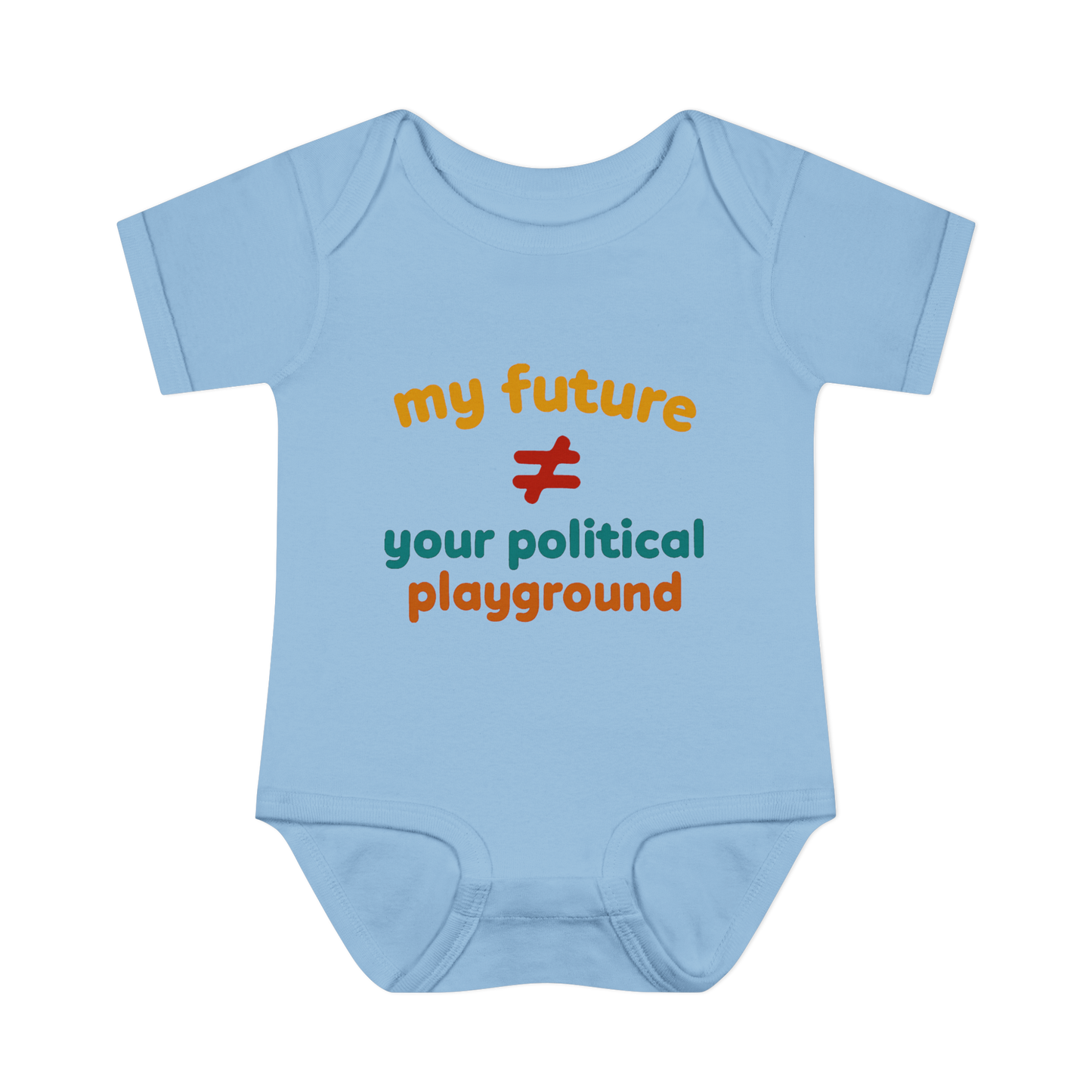 'My Future is not your Political Playground' Bodysuit