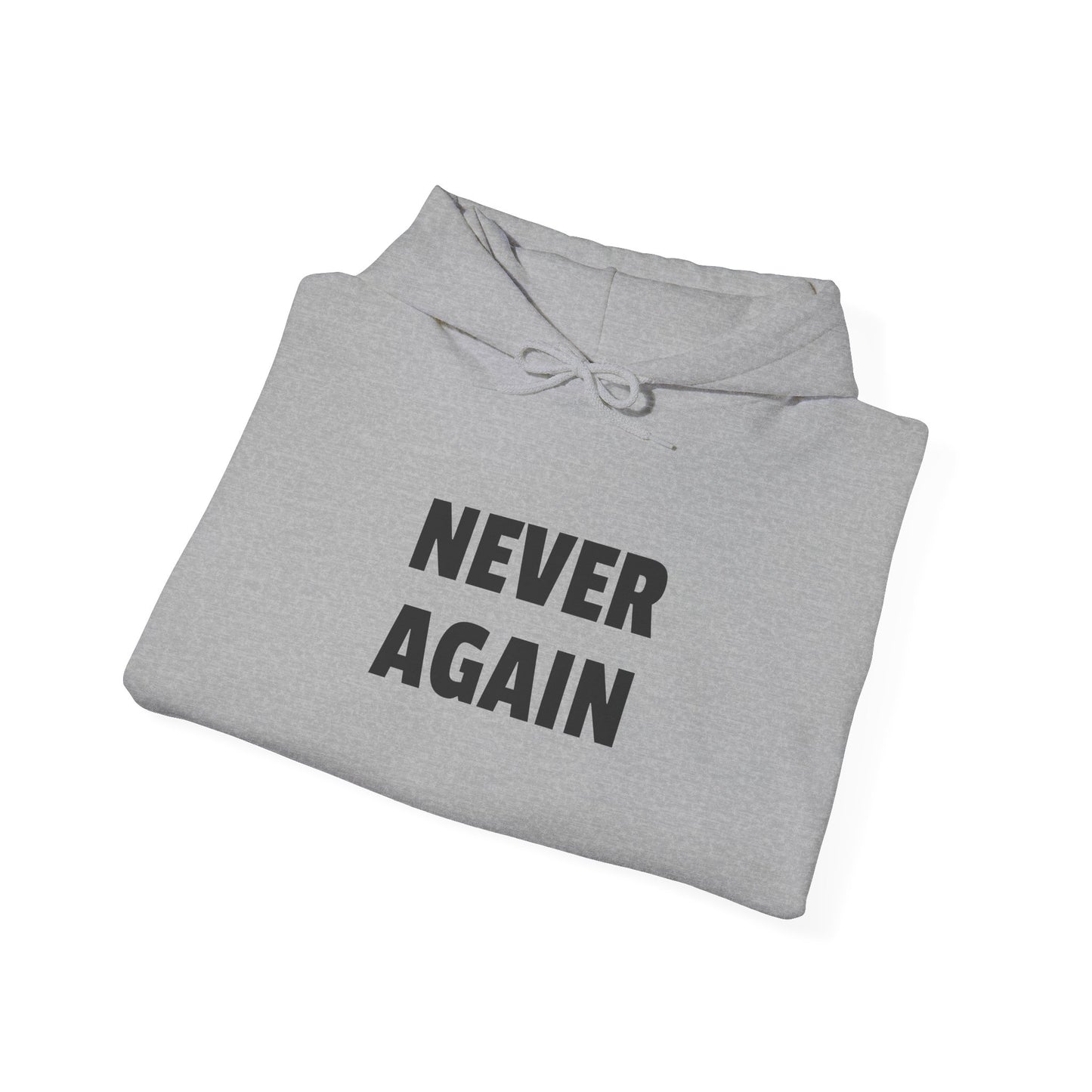 'Never Again' Hoodie