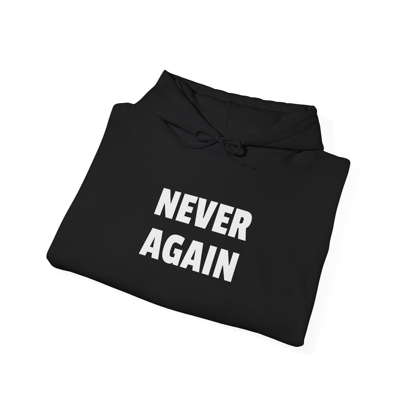 'Never Again' Hoodie